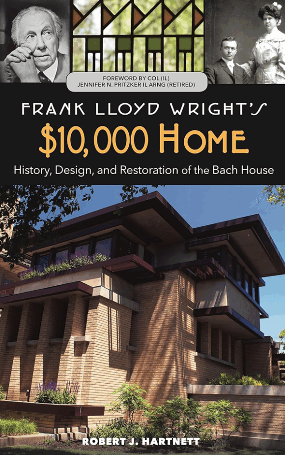 Book cover of Frank Lloyd Wright’s $10,000 Home, a Frank Lloyd Wright architecture book featuring the design and restoration of the Bach House in Chicago.
