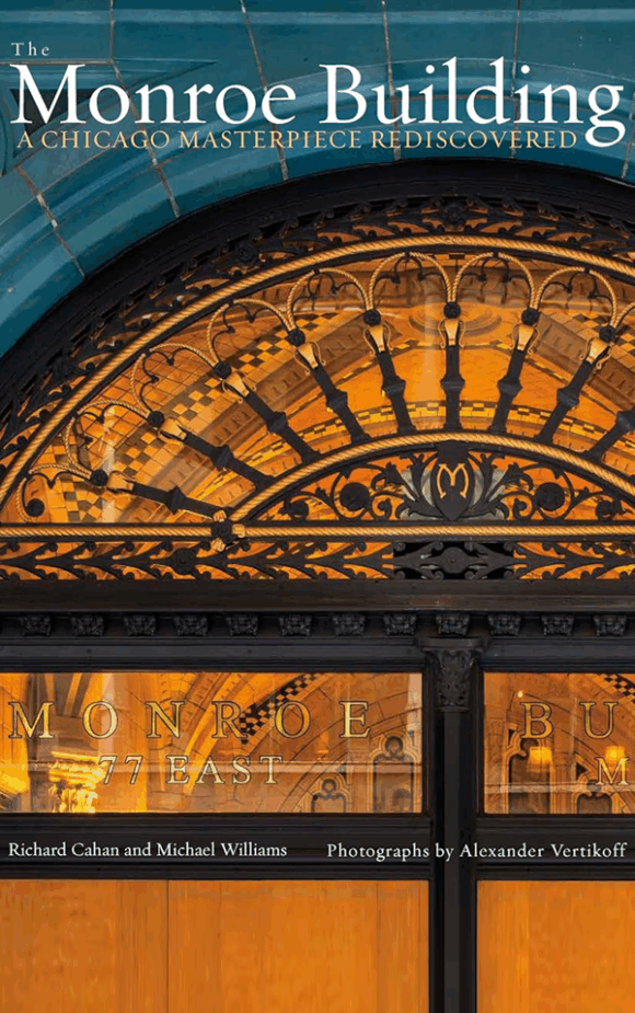 Book cover of The Monroe Building: A Chicago Masterpiece Rediscovered, a Chicago architecture book showcasing the history and restoration of a historic landmark.